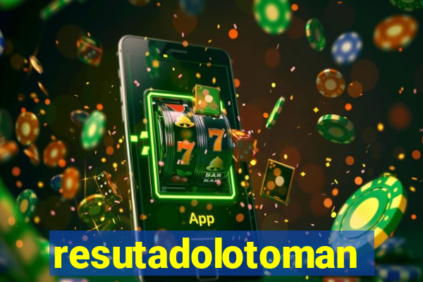 resutadolotomania