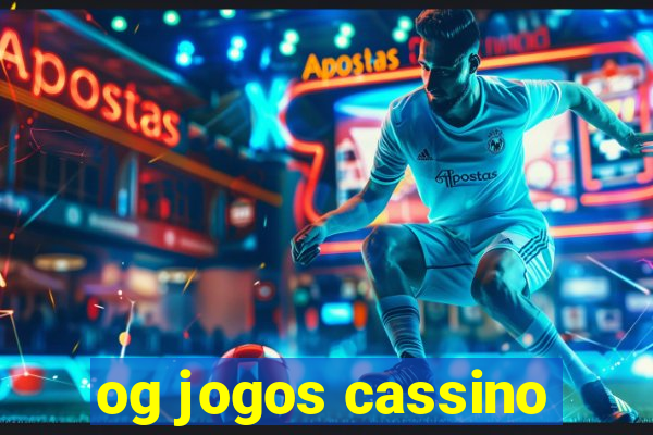 og jogos cassino