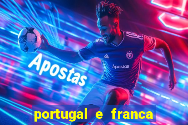 portugal e franca onde assistir