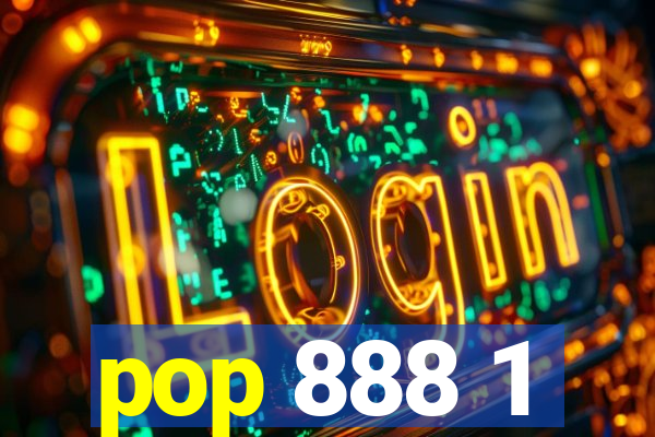 pop 888 1