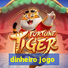 dinheiro jogo