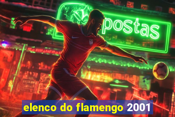 elenco do flamengo 2001