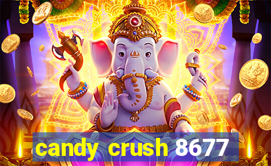 candy crush 8677