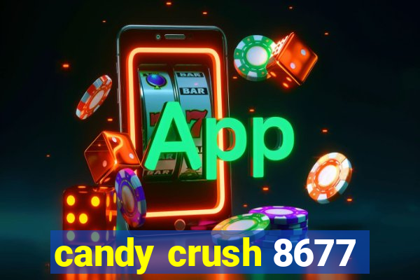 candy crush 8677