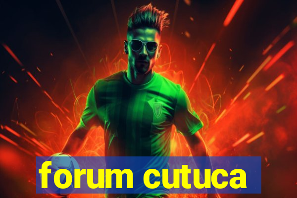 forum cutuca