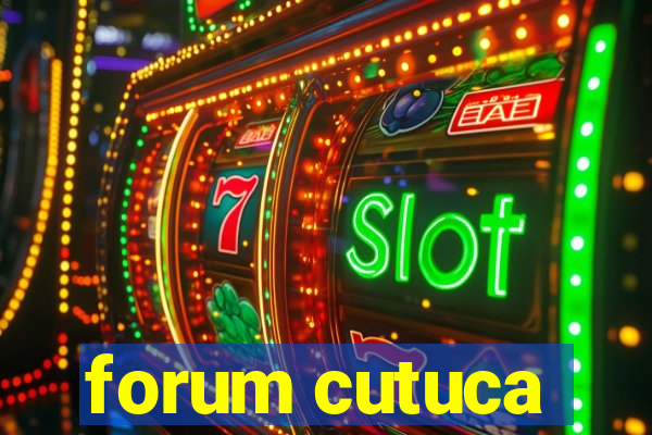 forum cutuca