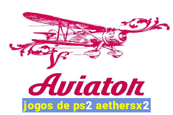 jogos de ps2 aethersx2