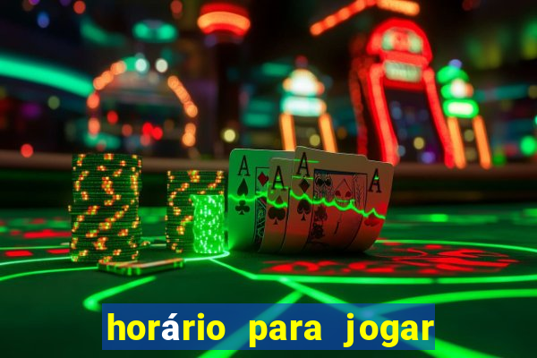 horário para jogar no fortune tiger