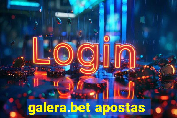 galera.bet apostas