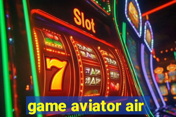 game aviator air