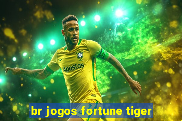 br jogos fortune tiger