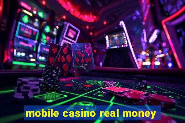 mobile casino real money