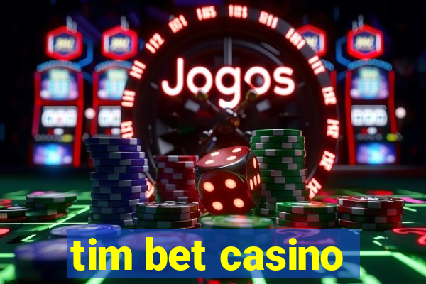 tim bet casino