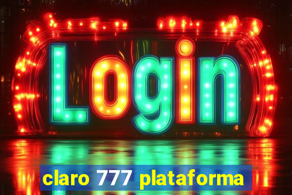 claro 777 plataforma