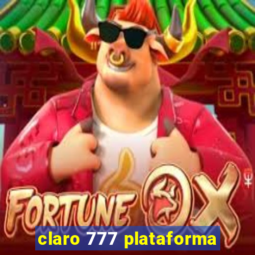 claro 777 plataforma