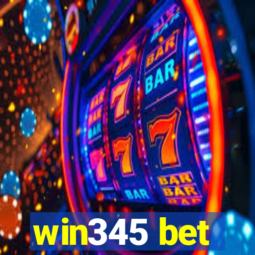 win345 bet