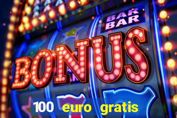 100 euro gratis online casino