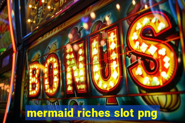 mermaid riches slot png