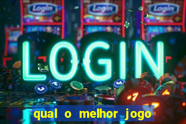 qual o melhor jogo para jogar e ganhar dinheiro