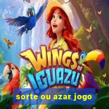 sorte ou azar jogo