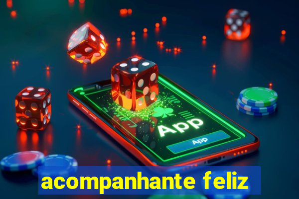 acompanhante feliz