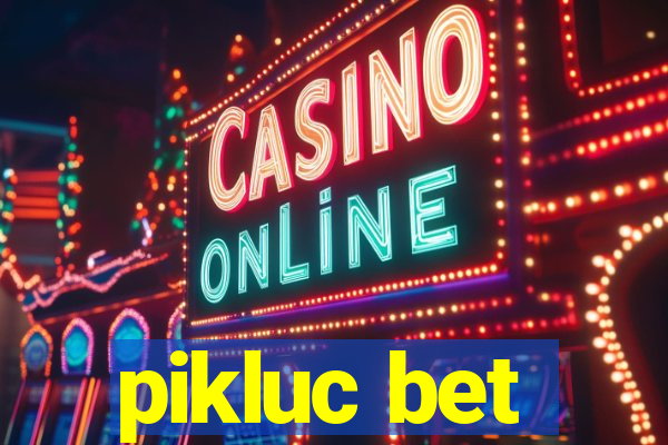 pikluc bet