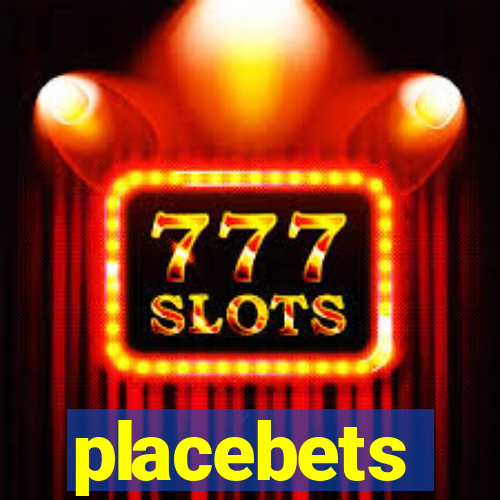 placebets