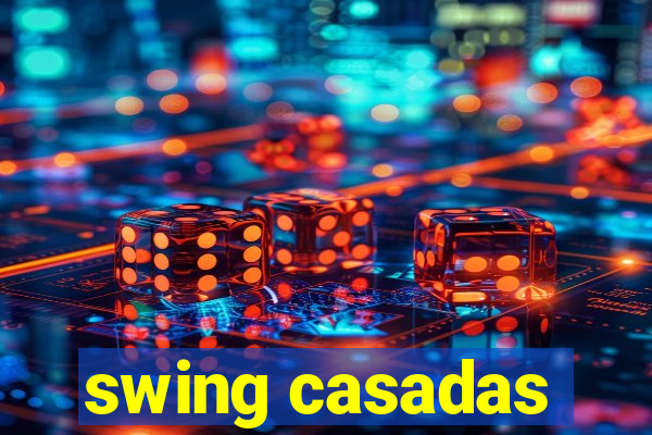 swing casadas