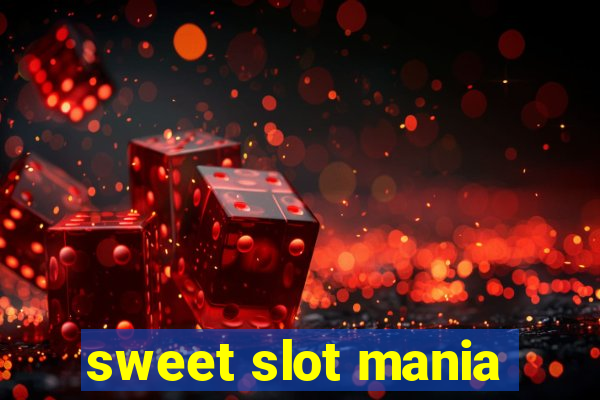 sweet slot mania