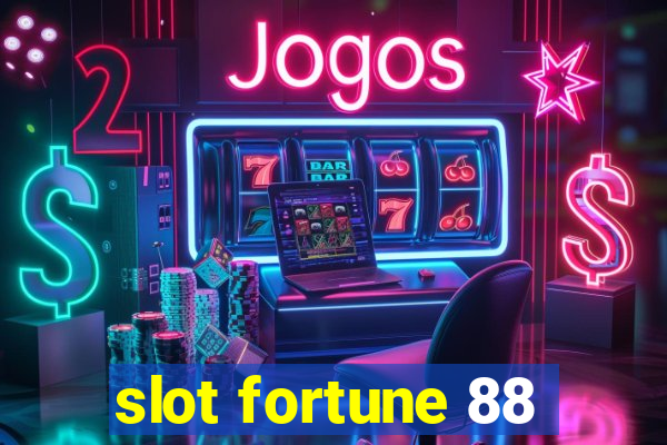 slot fortune 88