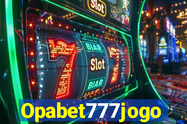 Opabet777jogo