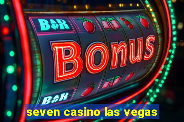 seven casino las vegas