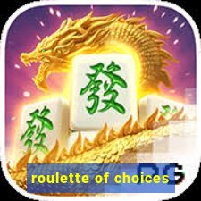 roulette of choices