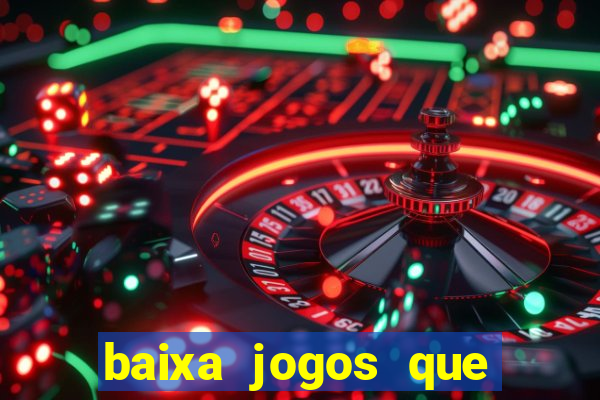 baixa jogos que ganha dinheiro de verdade