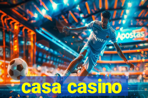 casa casino