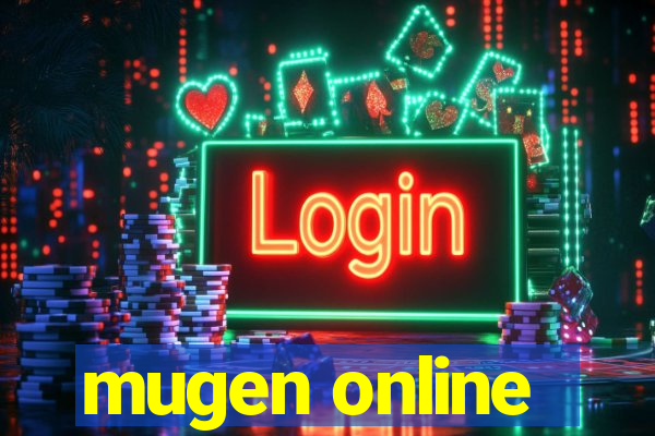 mugen online