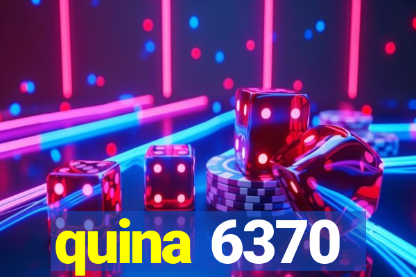 quina 6370