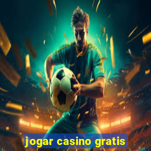 jogar casino gratis