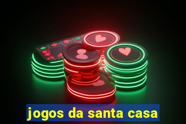 jogos da santa casa