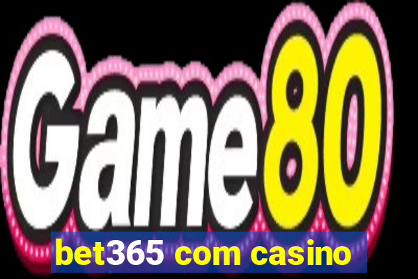 bet365 com casino