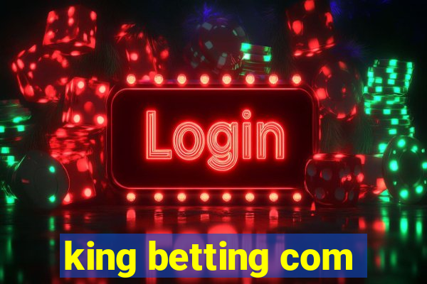 king betting com