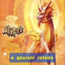 o guarani roteiro para teatro