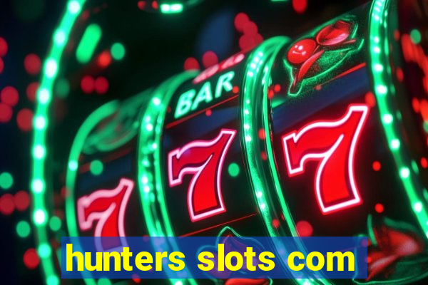 hunters slots com