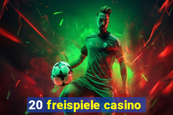 20 freispiele casino