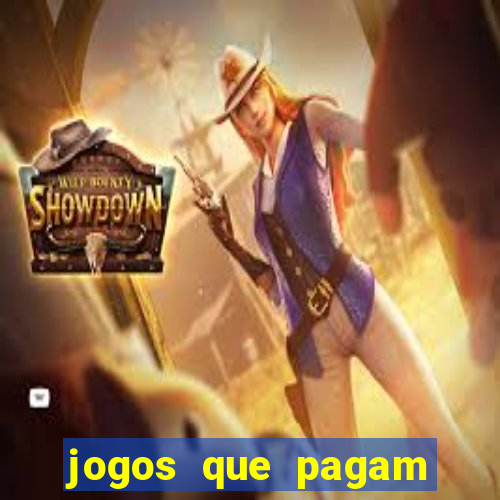 jogos que pagam dinheiro de verdade 2023