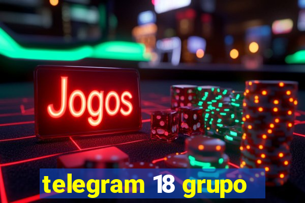 telegram 18 grupo