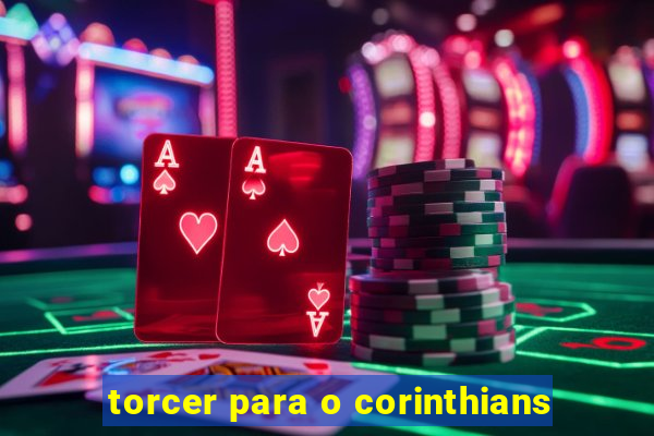 torcer para o corinthians