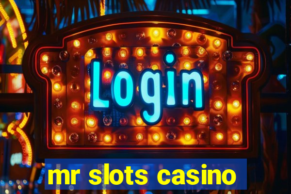 mr slots casino