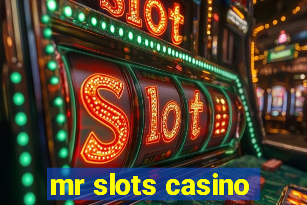 mr slots casino