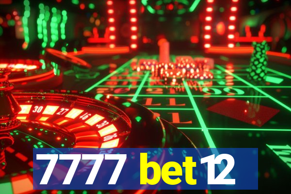 7777 bet12